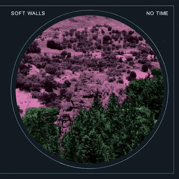 1._Soft_Walls_–__No_Time_.jpg