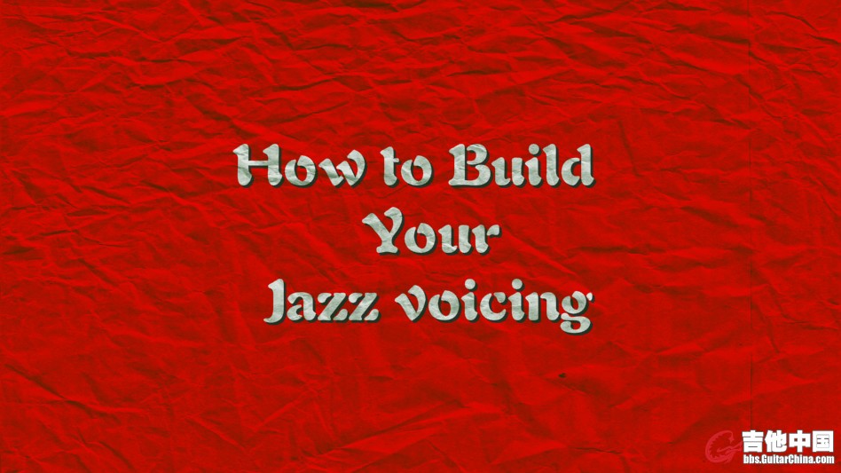 How to Build Your Jazz voicing.jpg